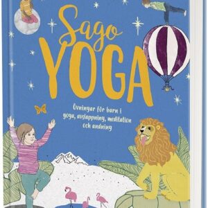 Sagoyoga - övningar för barn i yoga, andning, avslappning och meditation
